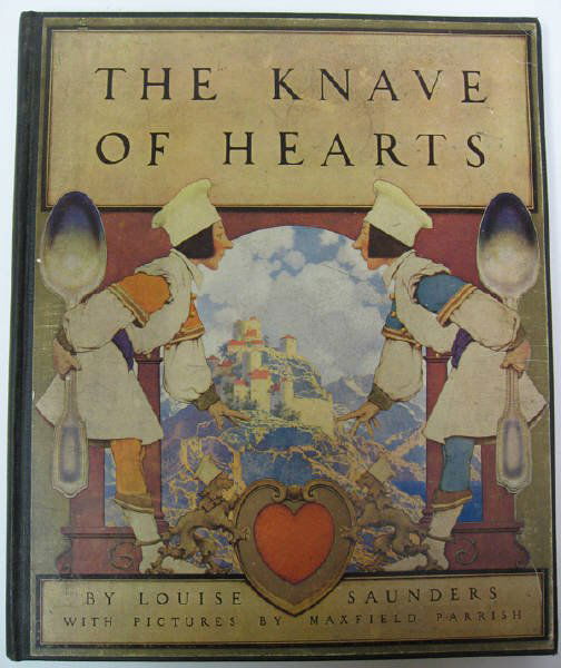 Maxfield Parrish (illus.), The Knave of Hearts,: Louise Saunders. The Knave of Hearts. With Pictures by Maxfield Parrish. New York: Charles Scribner's Sons, 1925. First edition. Large quarto (13.9125 x 11.4375 inches). [6], 46, [1], [3, blank] pages