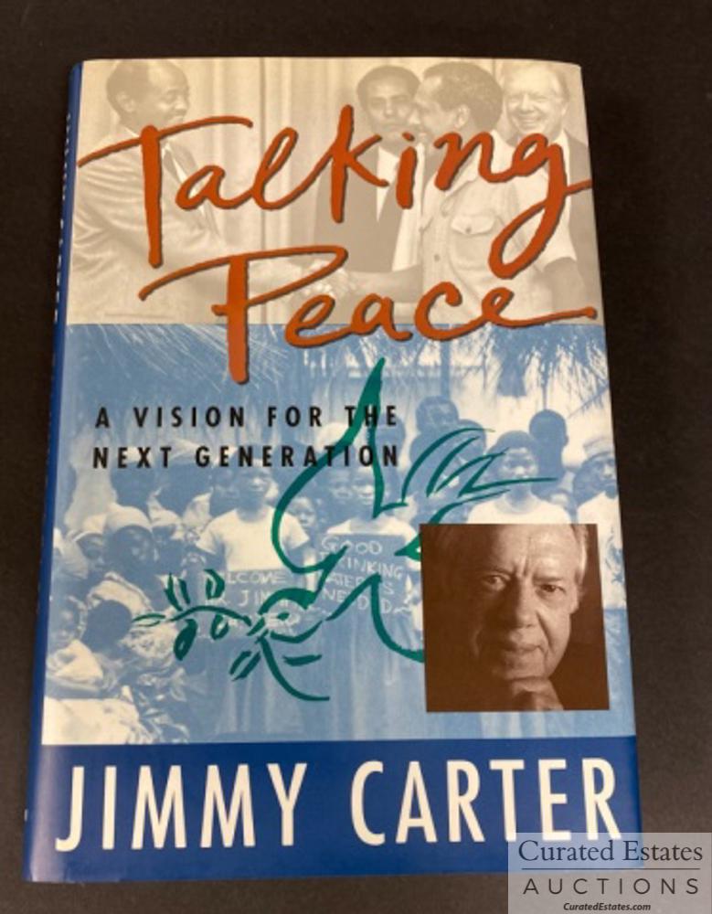 Talking Peace Signed by Jimmy Carter: A copy of the book Talking Peace Signed by Jimmy Carter. Inscription reads: Rosalynn joins me in thanking you for your support of our work at The Carter Center. Jimmy