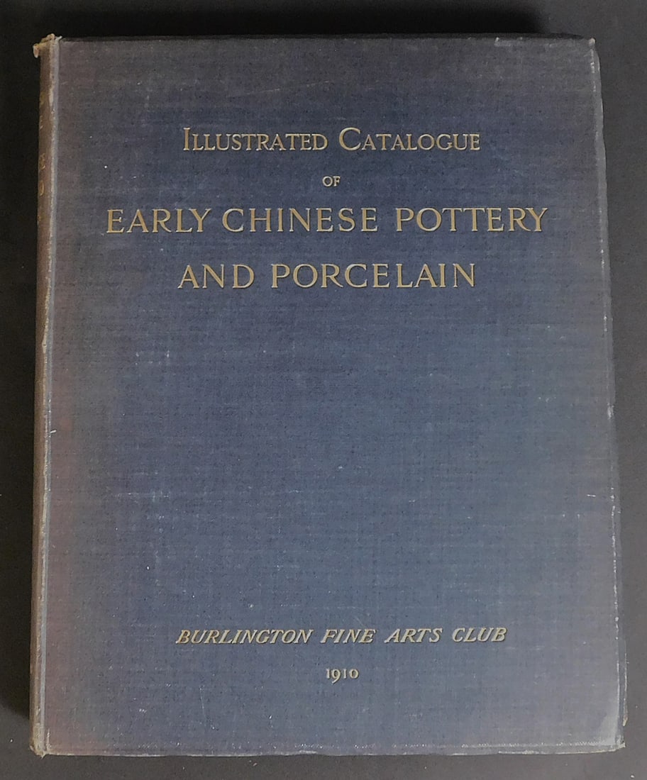Illustrated Catalogue of Early Chinese Pottery and Porcelain 1910 (1 of 9)