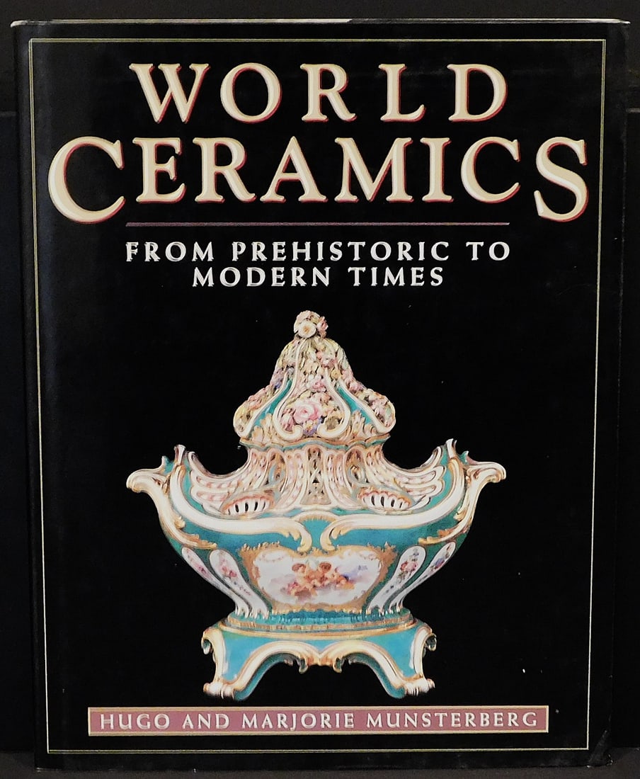 "World Ceramics from Prehistoric to Modern Times" 1998 Munsterberg: "World Ceramics from Prehistoric to Modern Times" 1998 by Hugo and Marjorie Munsterberg, 8 books