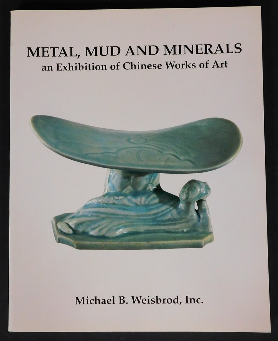Weisbrod Chinese Arts, Ltd. "Metal, Mud, Minerals" Catalog Winter 1989: Weisbrod Chinese Arts, Ltd. "Metal, Mud, Minerals" Catalog Winter 1989, approximately 504 catalogs