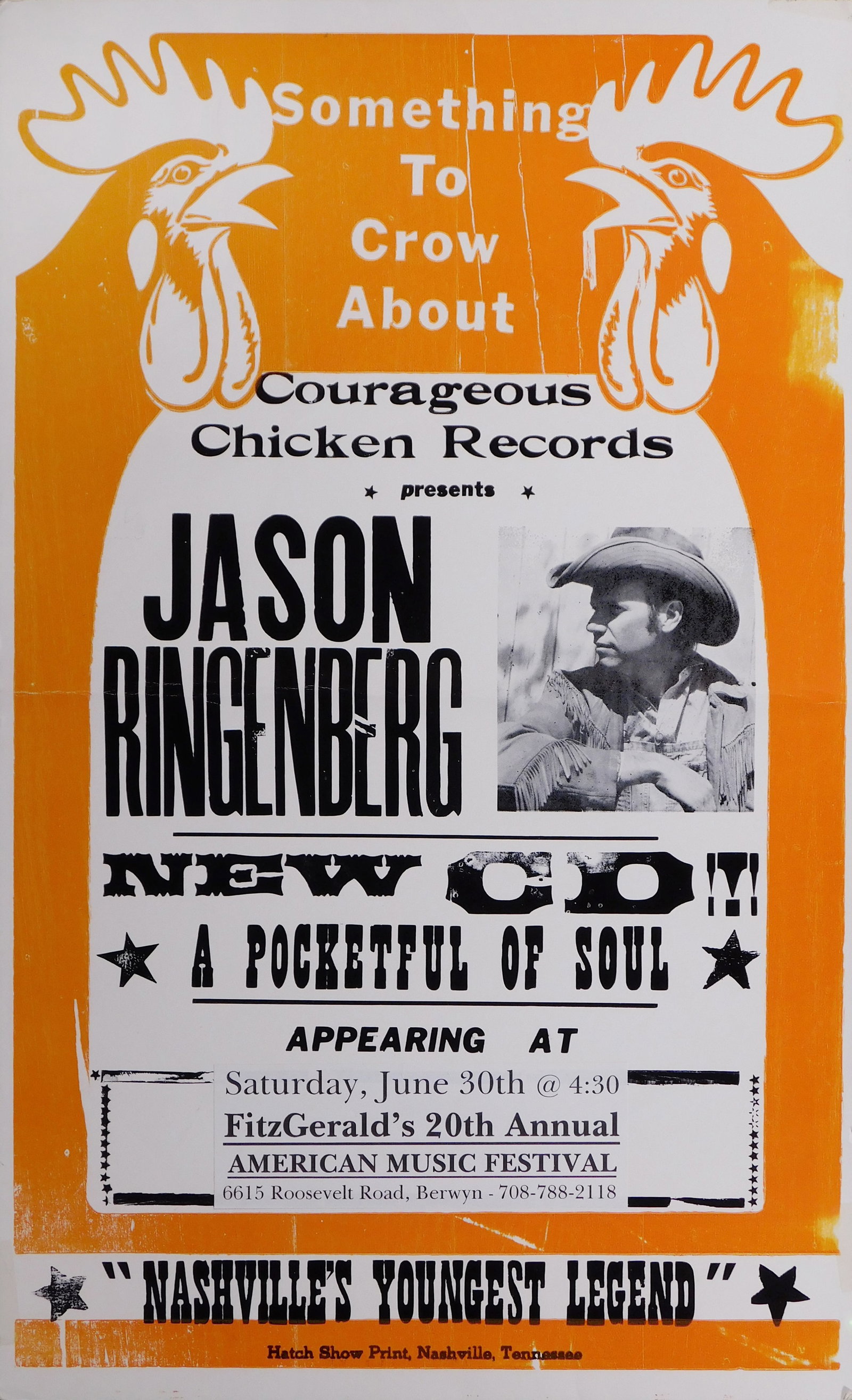 Something to Crow About: Something to Crow About: Courageous Chicken Records presents, Jason Ringenberg, A Pocket of Soul. Promotional poster screen print from Fitzgerald's 20th American Music Festival in Chicago, USA. 22 x 1