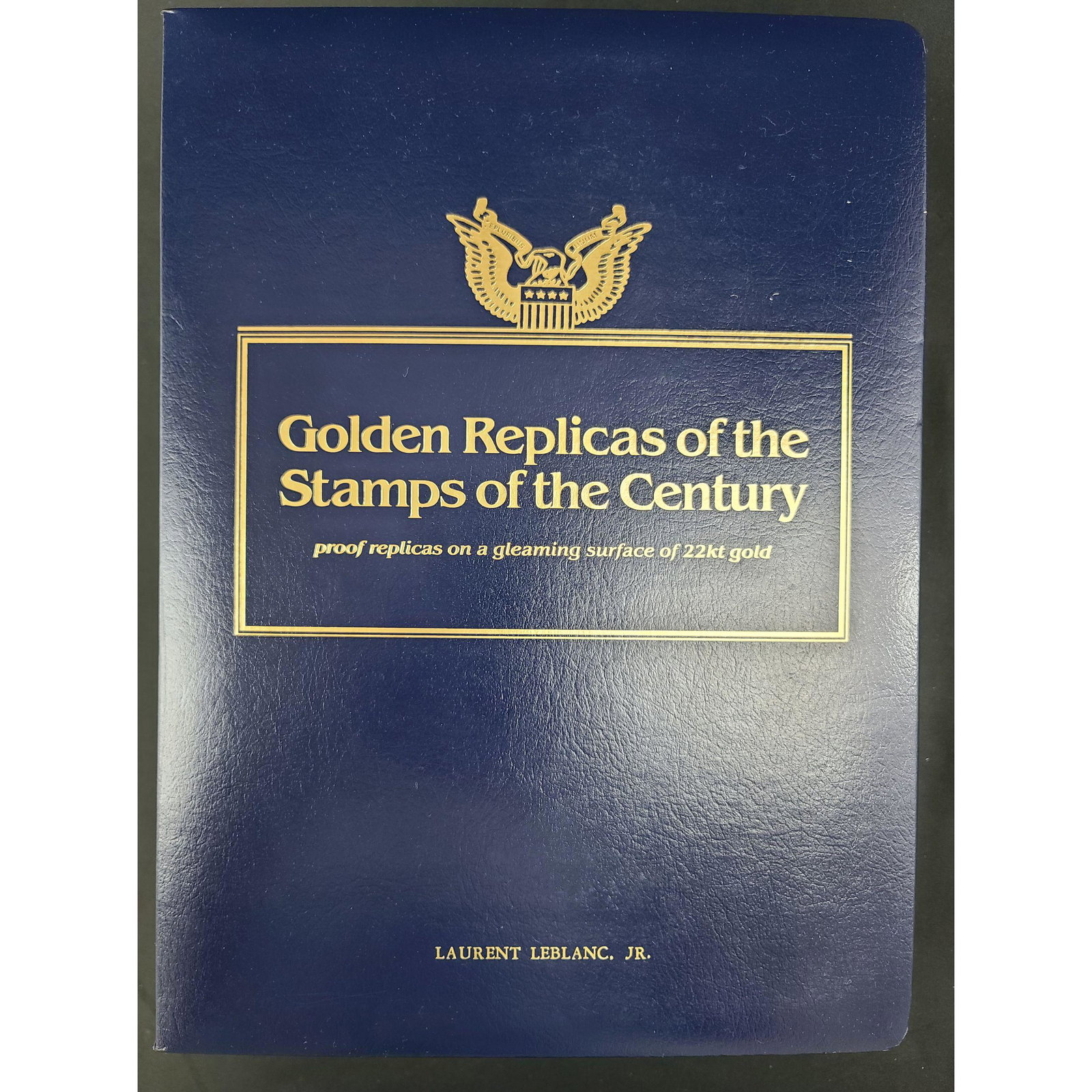 UNITED STATES REPLICA STAMPS OF THE CENTURY... 22K GOLD: UNITED STATES REPLICA STAMPS OF THE CENTURY... 22K GOLD SURFACE...