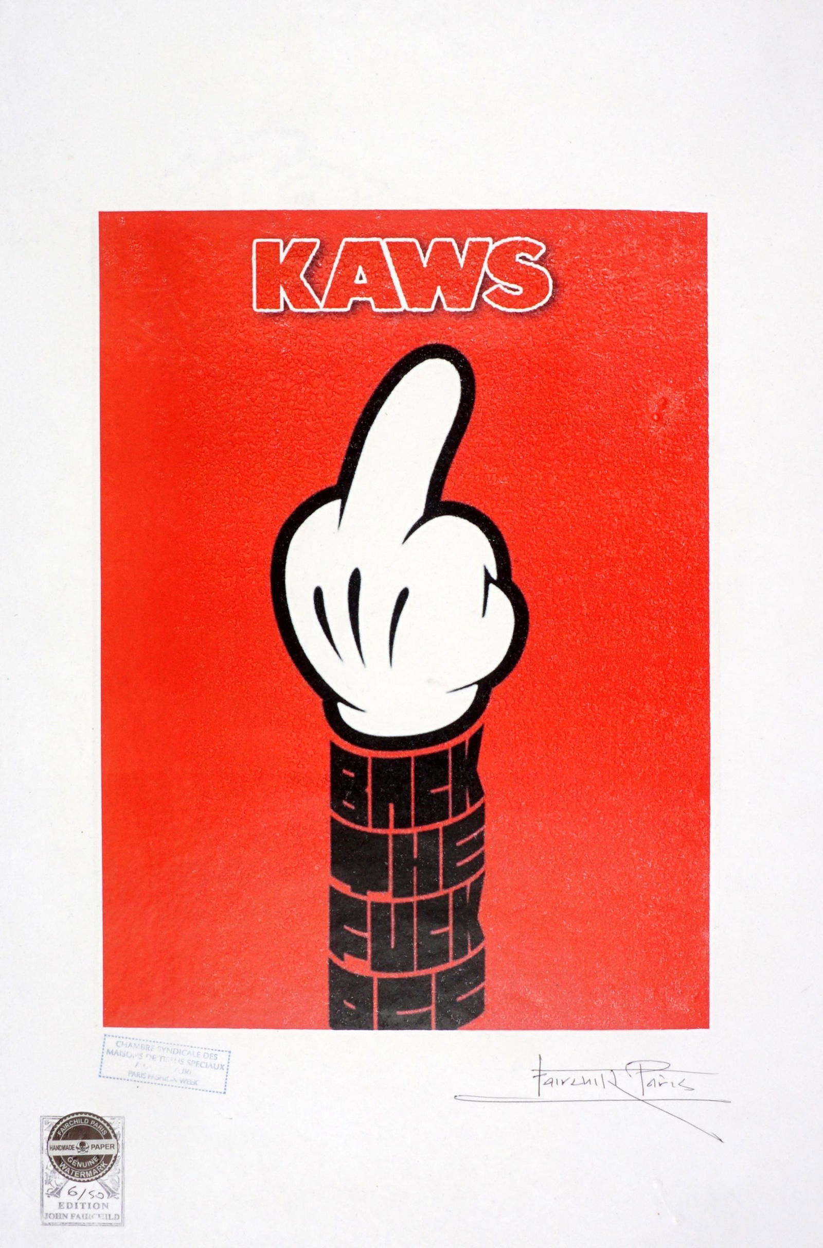 After Kaws Fairchild Paris Mickey Finger: Limited edition 6/50 on John Fairchild handmade paper, Kaws depiction of Mickey's middle finger with "Back the Fuck Off" as an arm. Signed Fairchild Paris lower right, certificates and stamp lower lef
