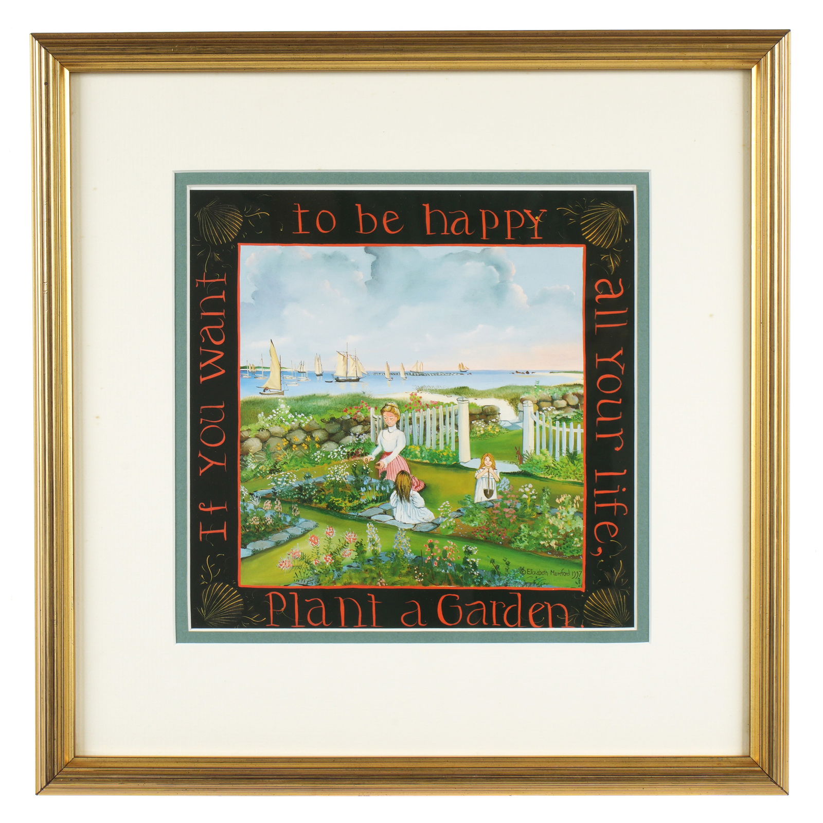Elizabeth Mumford Plant a Garden Print: MUMFORD, Elizabeth (American, 1950-2020): "If you want to be happy all your life, Plant a Garden", photolithograph on paper, signed and dated 1997 in the plate, sight size 8" x 8", framed 13.75" x