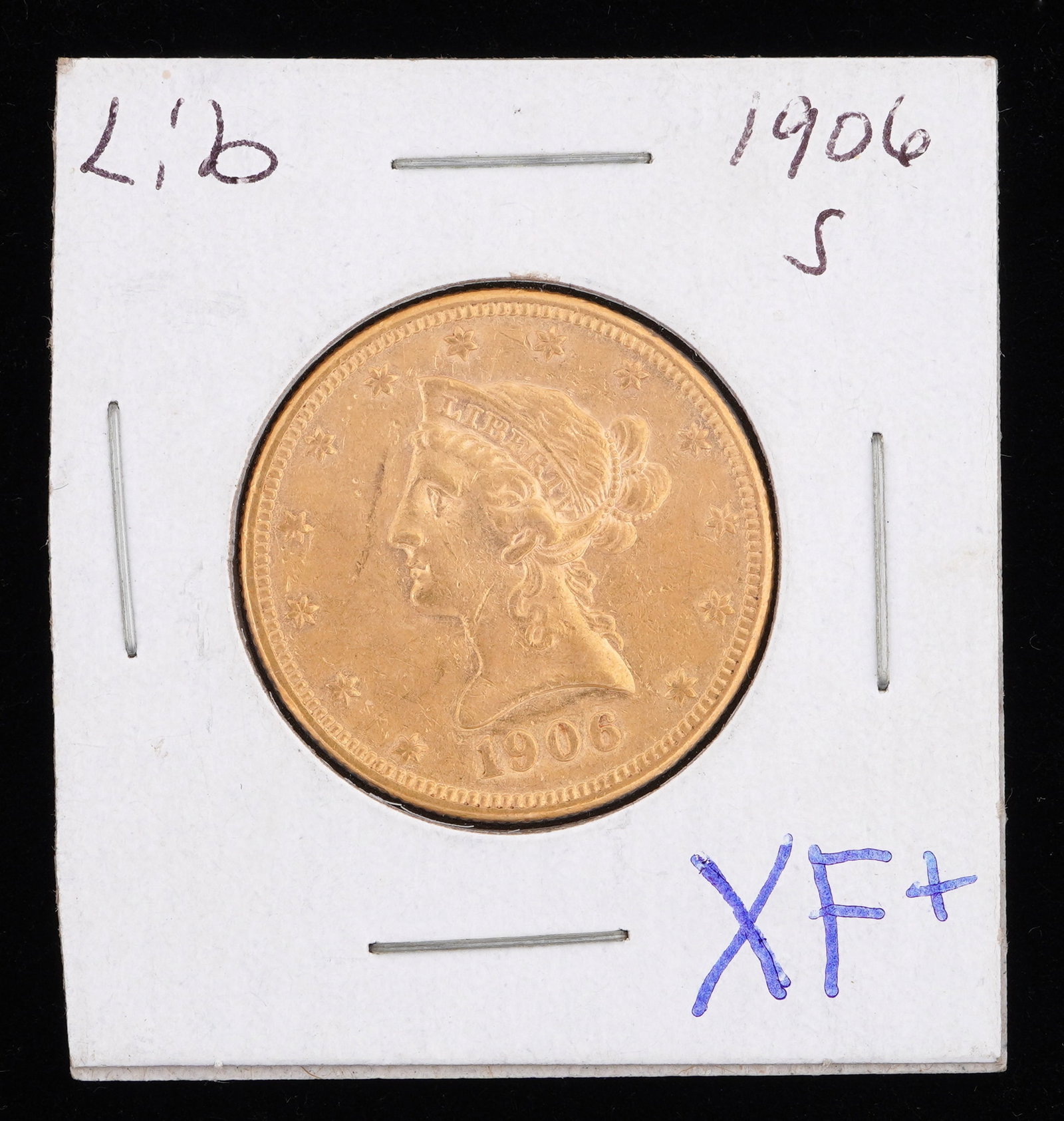 1906 Liberty $10 Gold US Coin XF+: 1906 Liberty $10 Gold US coin, graded XF+. Grade based on knowledgeable collectors grade written on sleeve, not guaranteed to be correct when professionally graded.