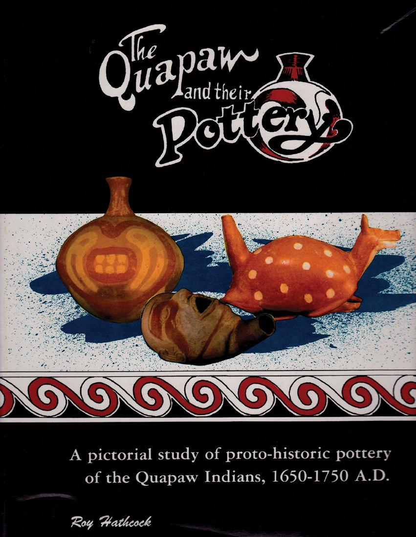 Book The Quapaw and their Pottery (Hathcock). New Oct 21, 2017