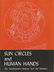 Book: Sun Circles and Human Hands. Reprint.