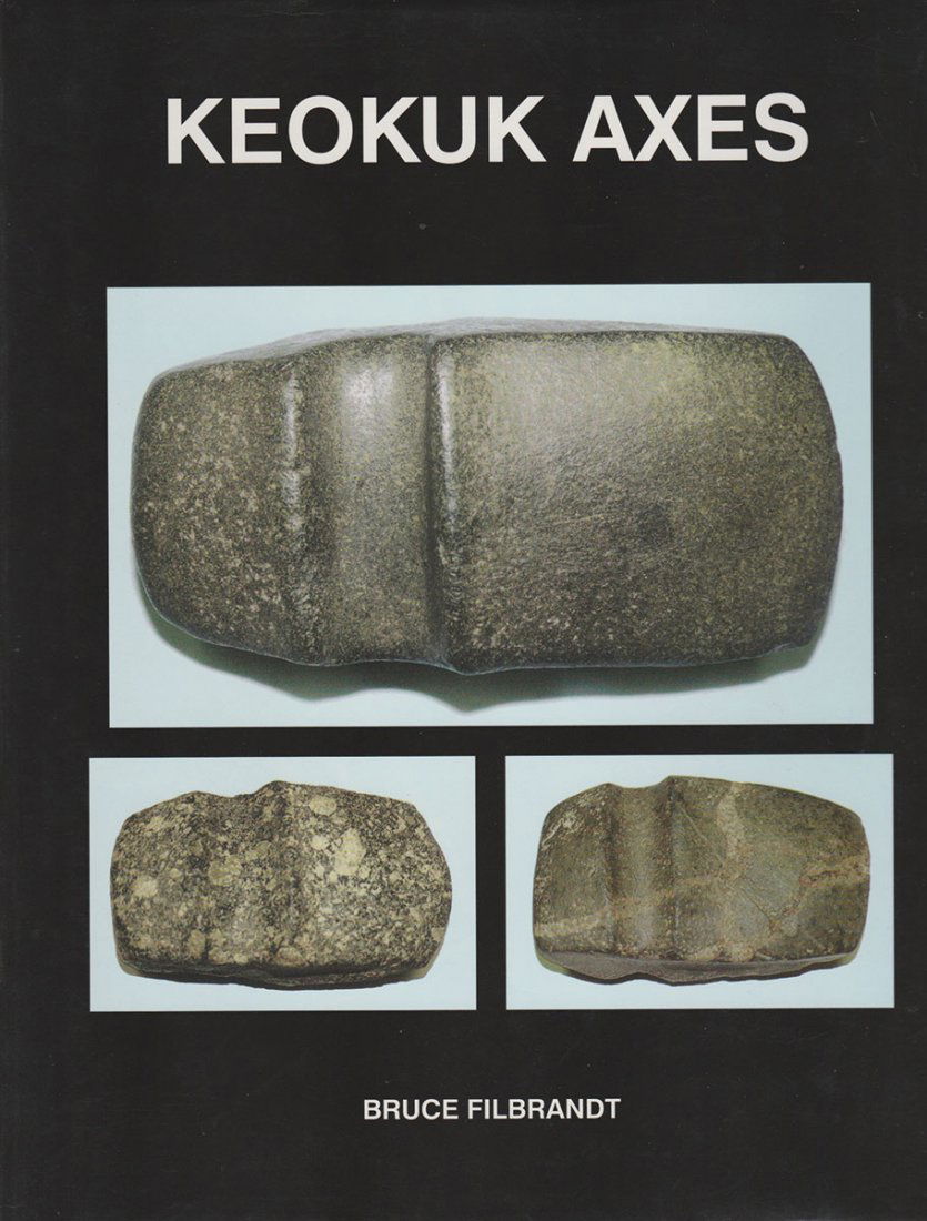 Book:  Keokuk Axes by Bruce Filbrandt.  Hardback.  Fine (1 of 1)