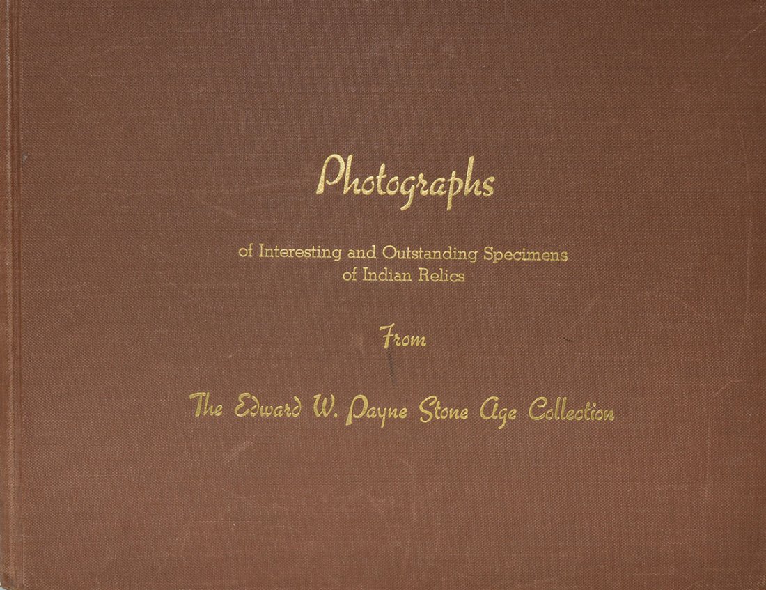 Book:  The Edward W. Payne Stone Age Collection (1937). (1 of 1)