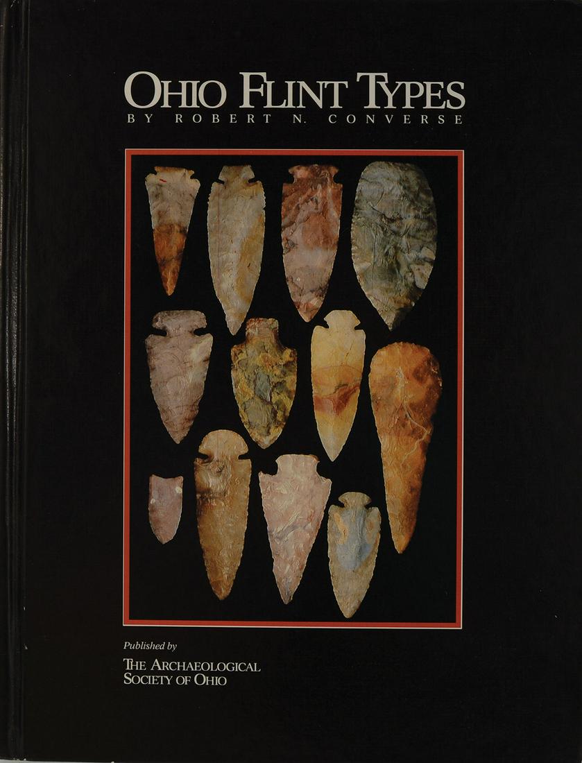 Two Books by Bob Converse: Ohio Flint Types and The: Two Books by Bob Converse: Ohio Flint Types (1st Ed., signed) and The Archaeology of Ohio (1st Ed.). Both hardbound