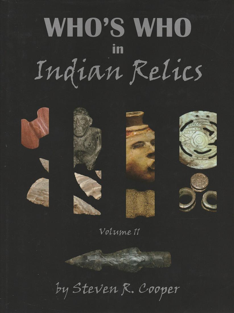 Book: Who's Who in Indian Relics #11 (Stephen Cooper).: Book: Who's Who in Indian Relics #11 (Stephen Cooper). New condition. Photos of premier collections around the country