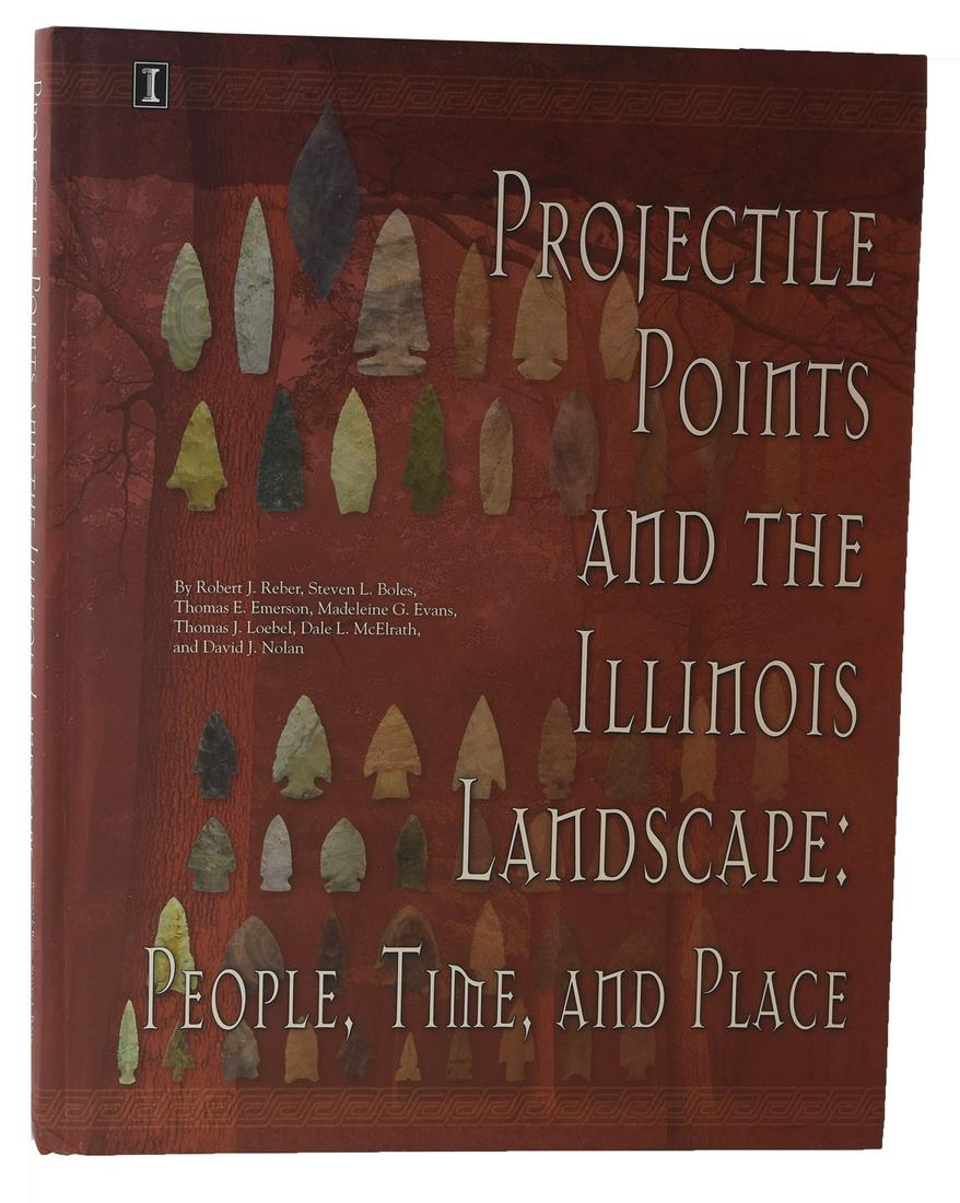 Book: Projectile Points And The Illinois Landscape. 1st