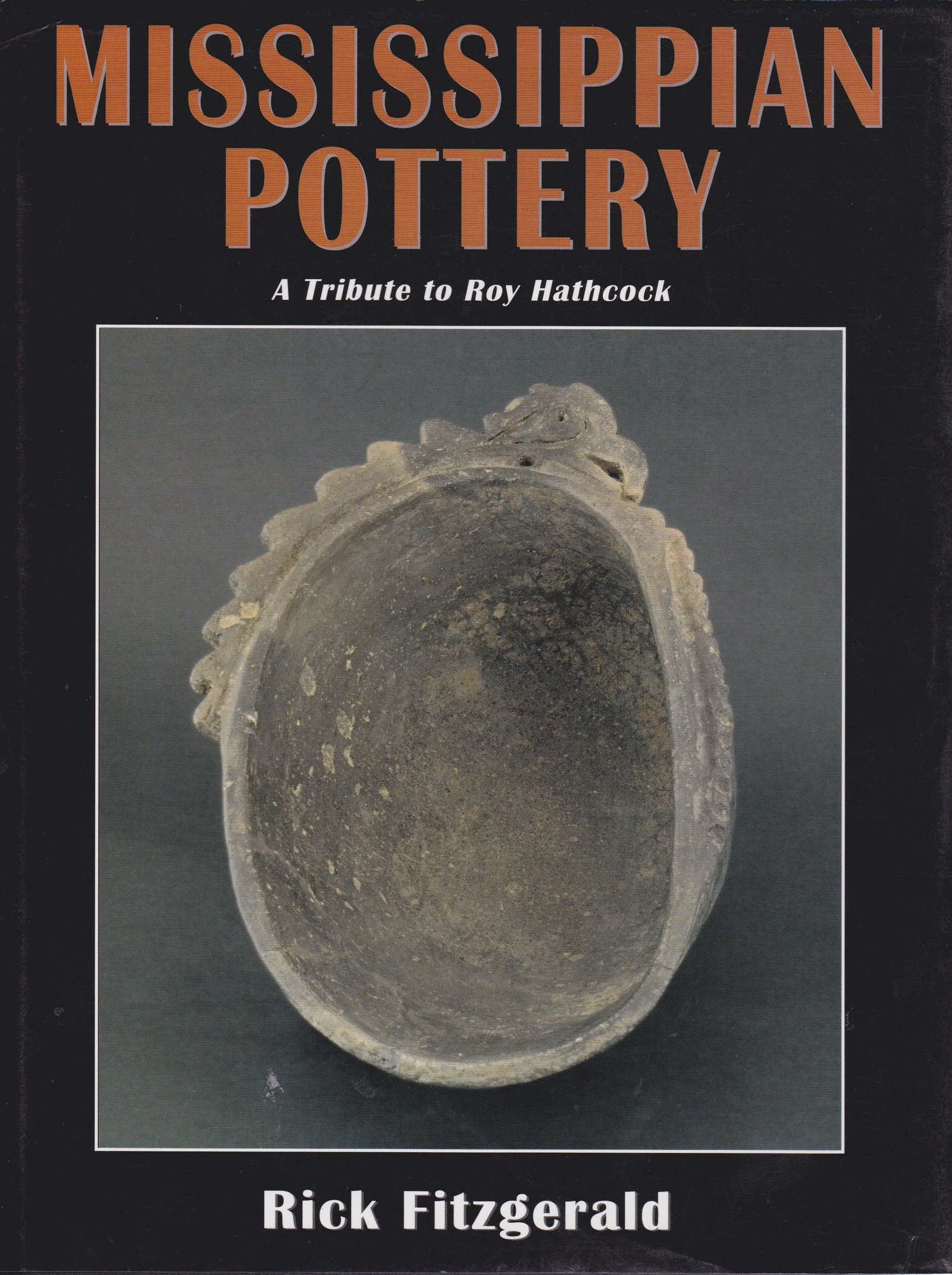 Book: Mississippian Pottery - A Tribute to Roy Hathcock (Fitzgerald). Like new: Book: Mississippian Pottery - A Tribute to Roy Hathcock (Fitzgerald). Like new