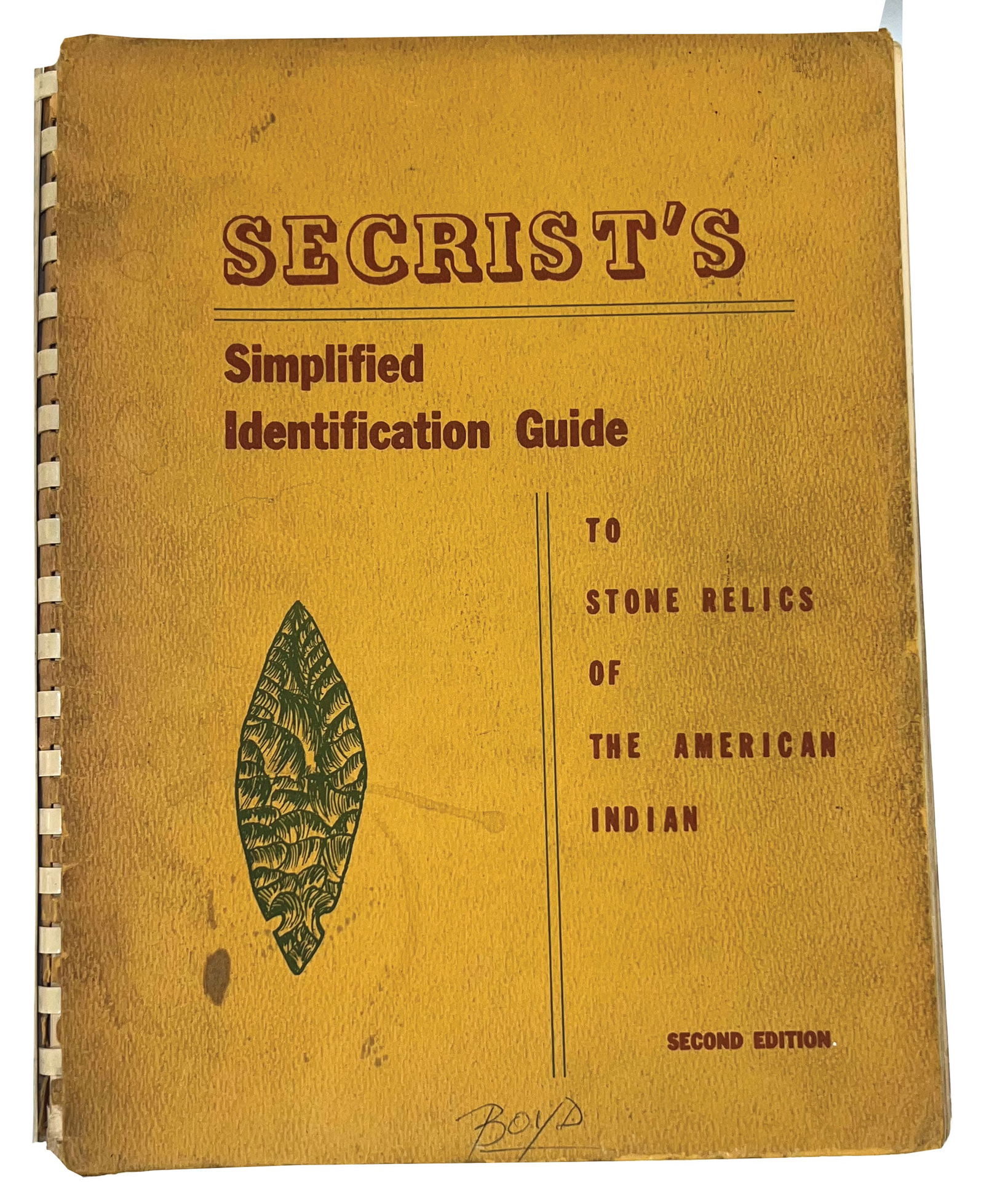 Book: Secrist's Simplified Identification Guide To Stone Relics Of The American Indian. (1 of 4)