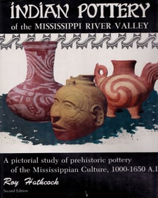 Book: Indian Pottery of the Mississippi River Valley By Roy Hathcock.