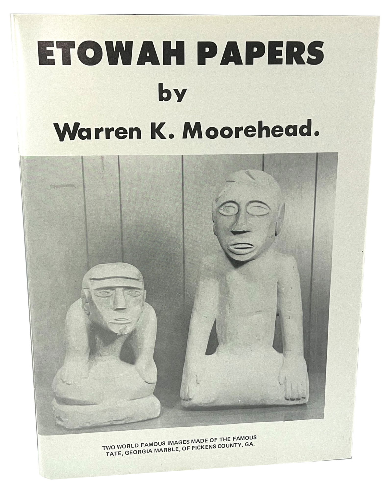 Book: Etowah Papers by Warren K. Moorehead. (1 of 1)