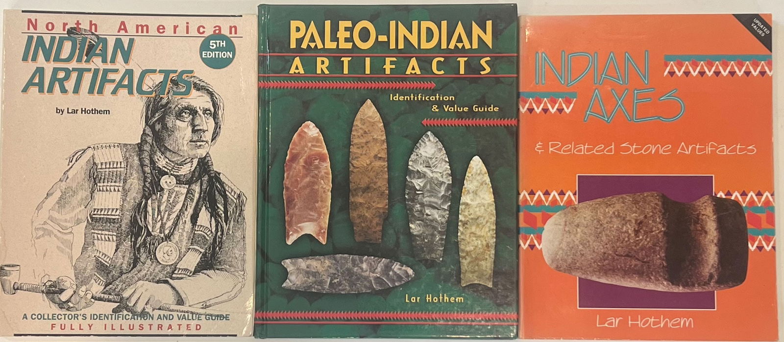 Books: North America Indian Artifacts, Paleo-Indian Artifacts and Indian Axes by Lar Hothem. (1 of 1)