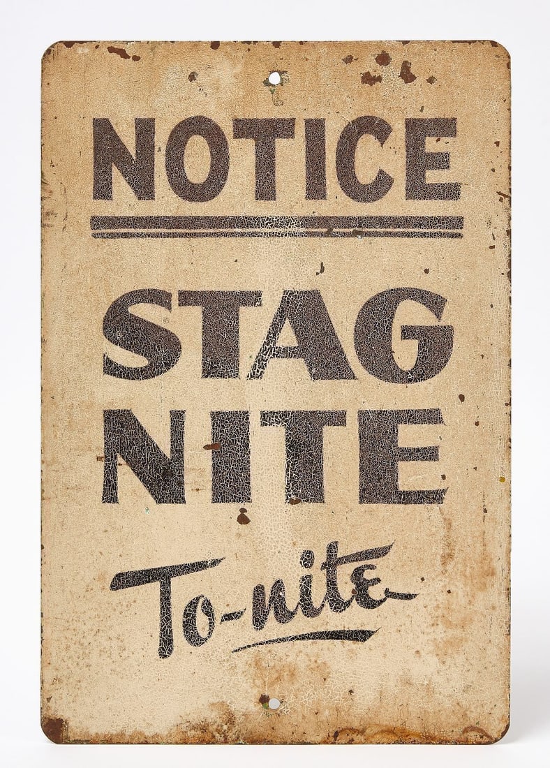 Stag Nite Sign: 'Notice Stag Nite To-nite'. Repurposed from a 'No Heavy Trucks Allowed' street sign. American, third quarter 20th century. H 18 in. W 12 in.