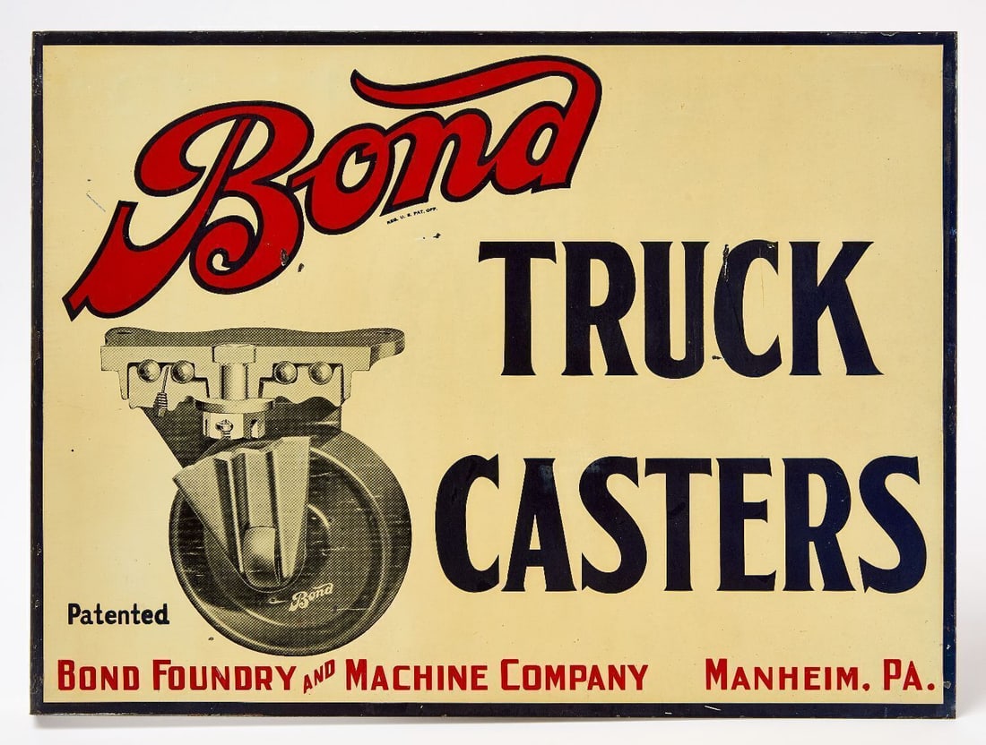 Bond Truck Casters Flange Sign: Bond Truck Casters flange sign. Double-sided tin with truck caster graphic. Bond Foundry and Machine Company. Manheim, PA, circa 1920. H 13-5/8 in. W 18-1/2 in.