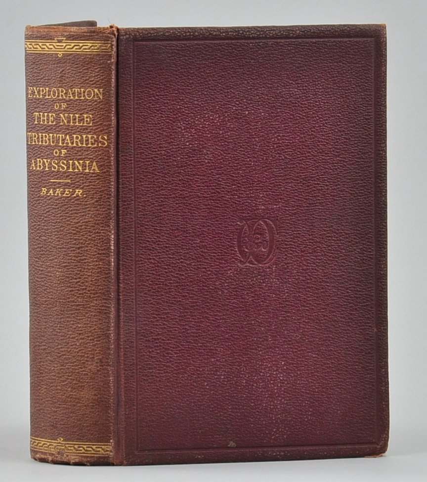 Exploration of the Nile tributaries of Abyssinia...: by Sir Samuel White Baker...the sources, supply, and overflow of the Nile : the country, people, customs, etc. interspersed with highly exciting adventures of the author among elephants, lions, buffal