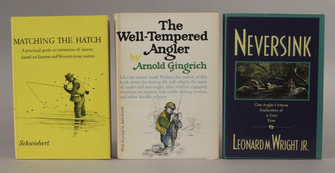 Matching The Hatch, Neversink, & The Well Tempered: Matching The Hatch by Ernest George Schwiebert The Well Tempered Angler by Arnold Gingrich Neversink by Leonard M. Wright [SMA 415]