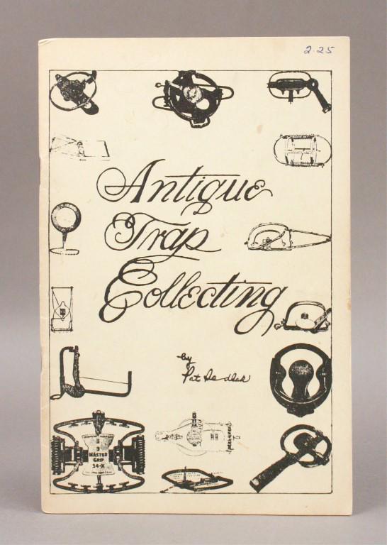 "Antique Trap Collecting" by Pat Sedlak - 1968: Over the next few months, we will be offering one of the country’s largest and most unique personal collection of traps of all types: bear traps (Including Newhouse #5 and Newhouse #6), wolf, kangar