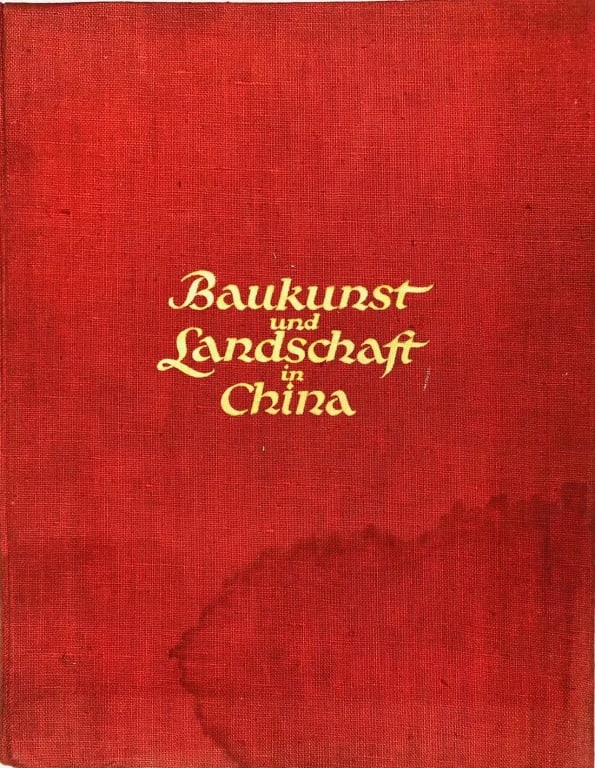Book of Baukunst and Landschaft in China