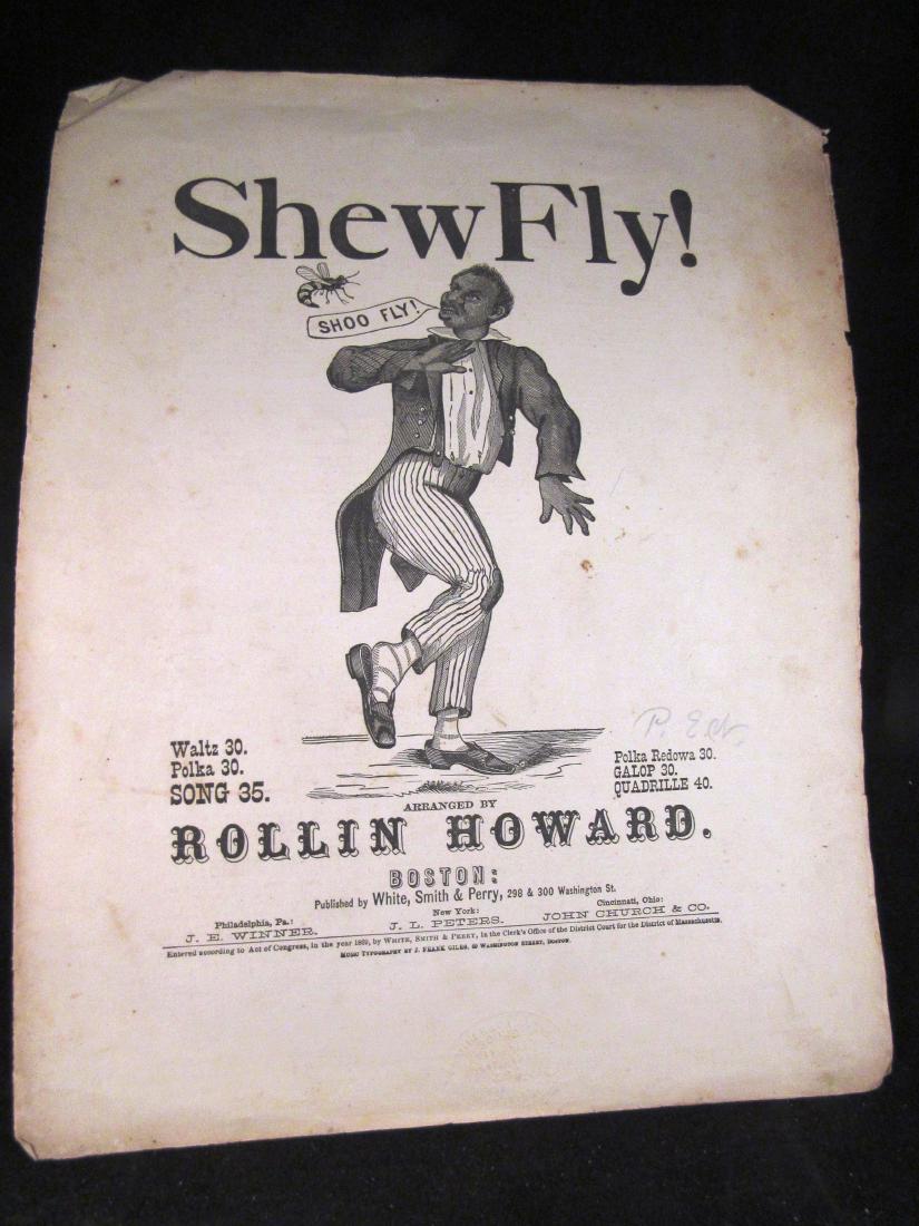 1869 Black Americana sheet music: "Shew, Fly Don't Bother Me" 1869 Black Amerinaca sheet music Post Civil War Era. Arranged by Rollin Howard, Published by White, Smith & Perry, Boston, 6 pages