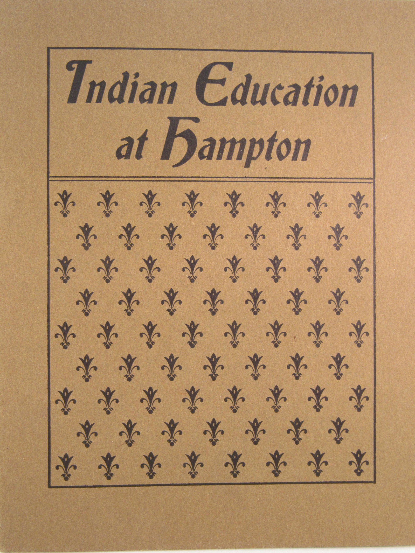 Post Civil War bklt for Negroes & Indians: "Indian Education at Hampton" is a booklet about Hampton Virginia school established to educate first African Americans and afterward, Native American Indians after the Civil War. 7" tall, in excellen