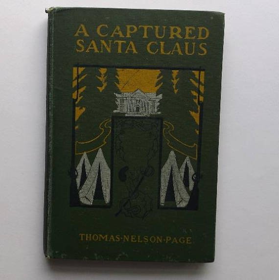 Captured Santa Claus, Thomas Nelson Page 1st Ed 1902 (1 of 8)