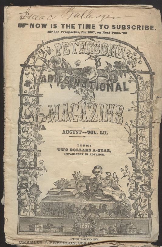 Peterson's Ladies National Magazine, August 1867: Nice Victorian piece of history, with great stories, music, art, home and fashion. Wonderful period ads. --"Peterson's Ladies National Magazine, August 1867 - VOL. LII", published by Charles J. Peters
