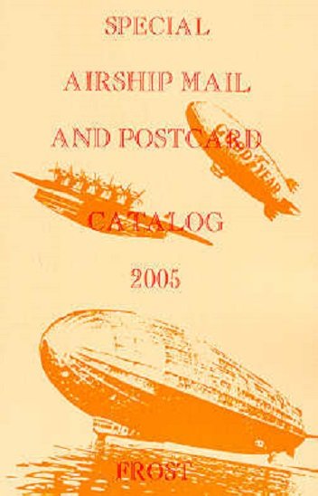 Airship Mail and Postcard Catalog 2005 Zeppelin (1 of 7)