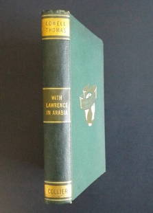 Thomas, With Lawrence In Arabia, 1924 illustrated: "With Lawrence In Arabia", by Lowell Thomas, illustrated with original photographs taken by H.A. Chase & Lowell Thomas, published by Collier & Son by special arrangement with Appleton-Century Co., New