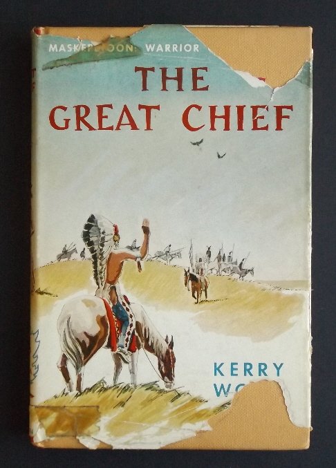Wood, Great Chief Maskepetoon, Crees, 1954 1stEd ill.: Great Stories of Canada Series, "The Great Chief Maskepetoon: Warrior of the Crees", by Kerry Wood, illustrated by John Hall, published by Macmillan, Toronto, 1957, 1st edition. Kerry Wood dramatizes
