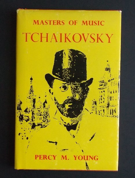 Young, Masters of Music, Tchaikovsky, 1stEd. ill.: "Masters of Music, Tchaikovsky", by Percy M. Young, published by Ernest Benn, London, and David White, New York, 1968, stated First Edition. "Tchaikovsky was the first notable composer to be acknowled