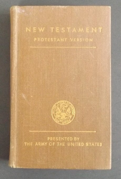 New Testament, Army Edition, Protestant, WWII 1942: "The New Testament of Our Lord and Saviour Jesus Christ, Prepared for Use of Protestant Personnel of the Army of the United States". Published Under the Direction of the Chief of Chaplains, United Sta