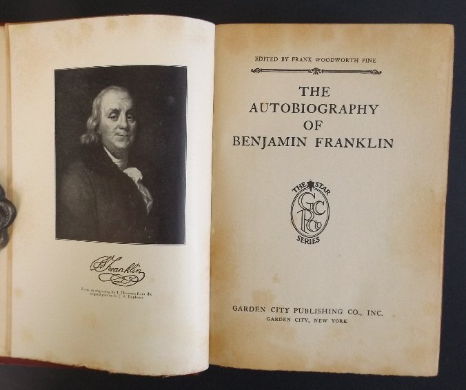Autobiography of Benjamin Franklin 1916 Pine Ed. ill.: "The Autobiography of Benjamin Franklin", edited by Frank Woodworth Pine, published by Garden City Pub. Co., Garden City, N.Y., 1916. The Autobiography of Benjamin Franklin is the traditional name for