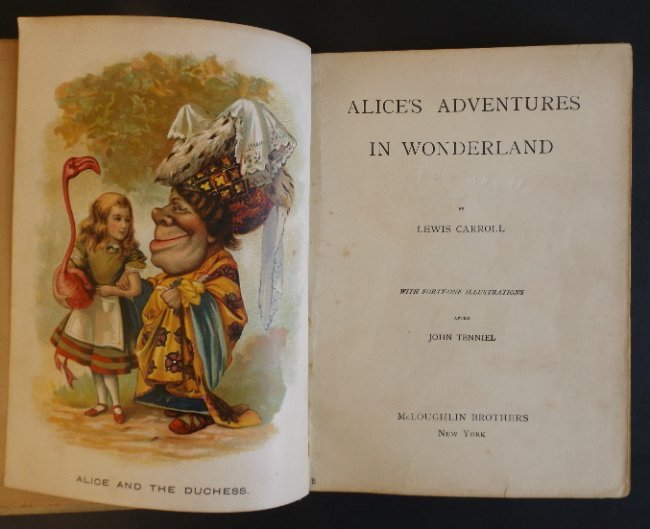 Carroll, Alice in Wonderland, Tenniel, McLoughlin 1890s: "Alice's Adventures in Wonderland", by Lewis Carroll with original illustrations by John Tenniel, published by McLoughlin, New York, undated, c.1890s. CONTENTS: Introduction Poem Down The Rabbit-Hole;