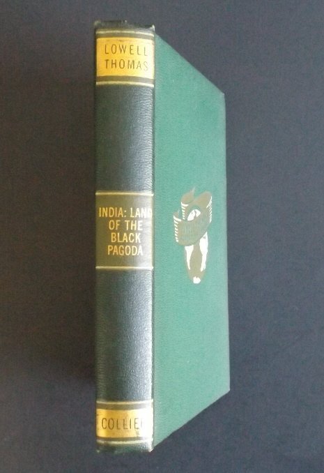 Thomas, India Land of The Black Pagoda 1930 illustrated: "India: Land of The Black Pagoda", by Lowell Thomas, illustrated with photographs by H.A. Chase and the Author, published by P.F. Collier & Son Corporation, New York, copyright 1930, illustrated with 