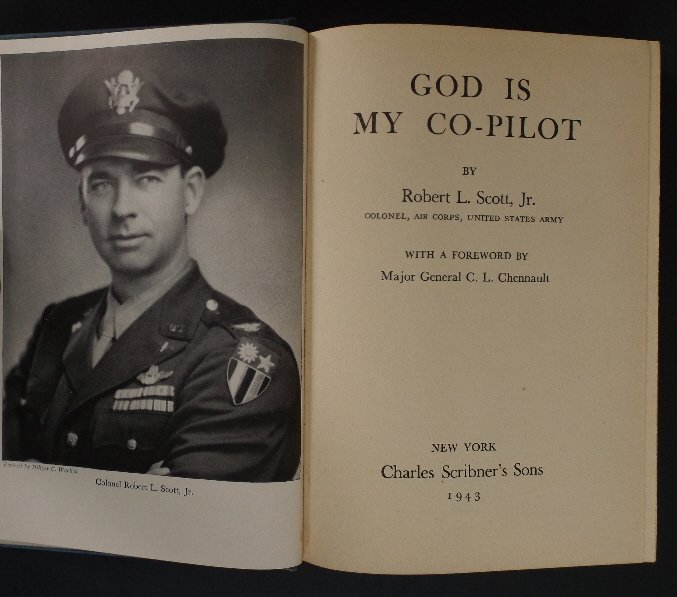 Robert Scott, God Is My Co-Pilot, 1stEd. 1943 illustrat: "God Is My Co-Pilot", by Robert Scott, Jr., with Foreword by Major General C.L. Chennault, published by Scribner, 1943, First Edition with Scribner's colophon on the copyright page; illustrated with p