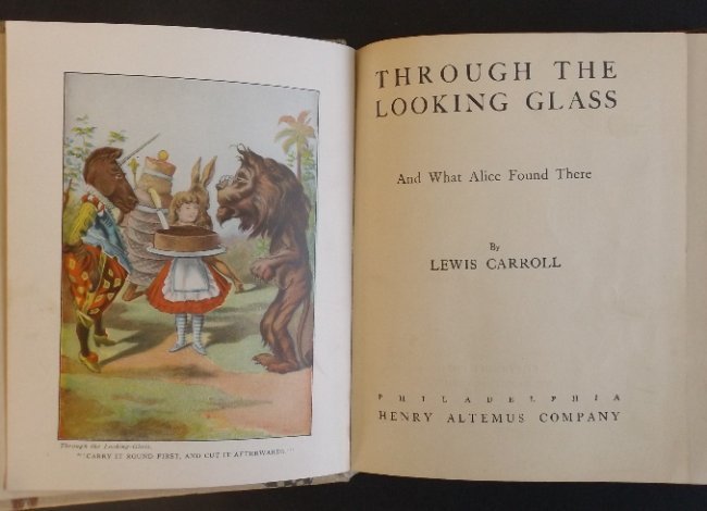 Carroll, Through the Looking Glass, Alice 1897 Tenniel: "Through the looking Glass and What Alice found there", by Lewis Carroll, with original illustrations by Tenniel, color frontispiece and one additional color plate, published by Henry Altemus, Philade