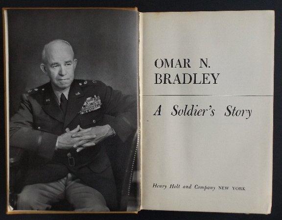 Bradley, A Soldier's Story, 1stEd 1951 illustrated Maps: A Soldier's Story", by Omar N. Bradley, published by Henry Holt, New York, stated First Edition, 1951. Includes 50+ maps, several illustrations. Appendix (Order of Battle, 12th Army Group, Organizatio