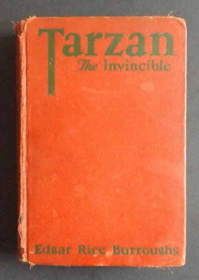 Edgar Rice Burroughs, Tarzan the Invincible 1930s: "Tarzan the Invincible", by Edgar Rice Burroughs, published by Grosset and Dunlap, New York, (1931) the 1935 printing with "Tarzan and the Leopard Men" listed as the last Tarzan title in the list. Ove
