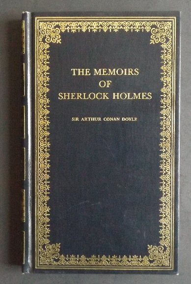 Conan Doyle, Memoirs of Sherlock Holmes, 1975: "The Memoirs of Sherlock Holmes", by Sir Arthur Conan Doyle, published by The Peebles Classic Library, New York, 1975. This book is a former property of Susan Estabrook Kennedy with her ex-libris insi