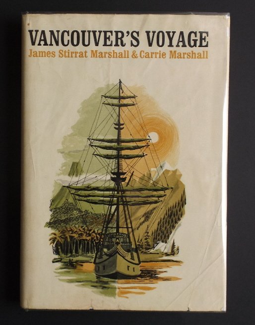 Marshall, Vancouver Voyage 15 maps signed edition 1967: "Vancouver's Voyage, Formerly Adventure in Two Hemispheres", by James Stirrat Marshall and Carrie Marshall, published by Mitchell Press, Vancouver, Canada, Second Edition 1967. Signed by both authors 