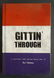 Gittin Through Southern Town During WW II, 1stEd.signed