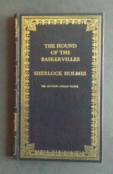 Doyle, The Hound of the Baskervilles Sherlock Holmes: "The Hound of the Baskervilles. Sherlock Holmes", by Sir Arthur Conan Doyle, published by The Peebles Classic Library, New York, 1975. Provenance This book is a former property of Susan Estabrook Kenn