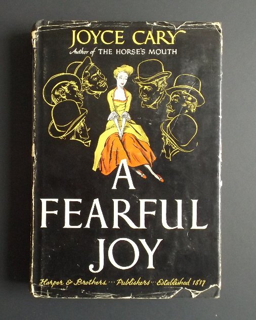 Joyce Cary, A Fearful Joy, 1st/1st 1950 D/J: "A Fearful Joy" by Joyce Cary, published by Harper, New York, First Edition, First Printing. Dust jacket with original price on the front flap, hard cover, original black cloth; gold stamped spine, em