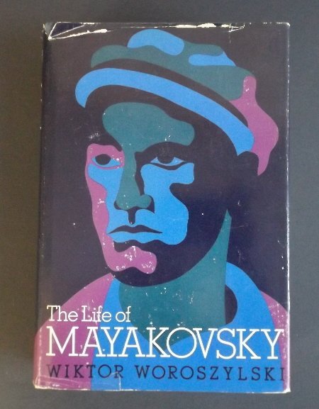 Woroszylski, Life of Mayakovsky, 1st/1st, 1970 illustr.: "The Life of Mayakovsky", by Wiktor Woroszylski, translated from the Polish by Boleslaw Taborski, illustrated, published by The Orion Press, New York, 1970, First Edition, stated First Printing. Vladi